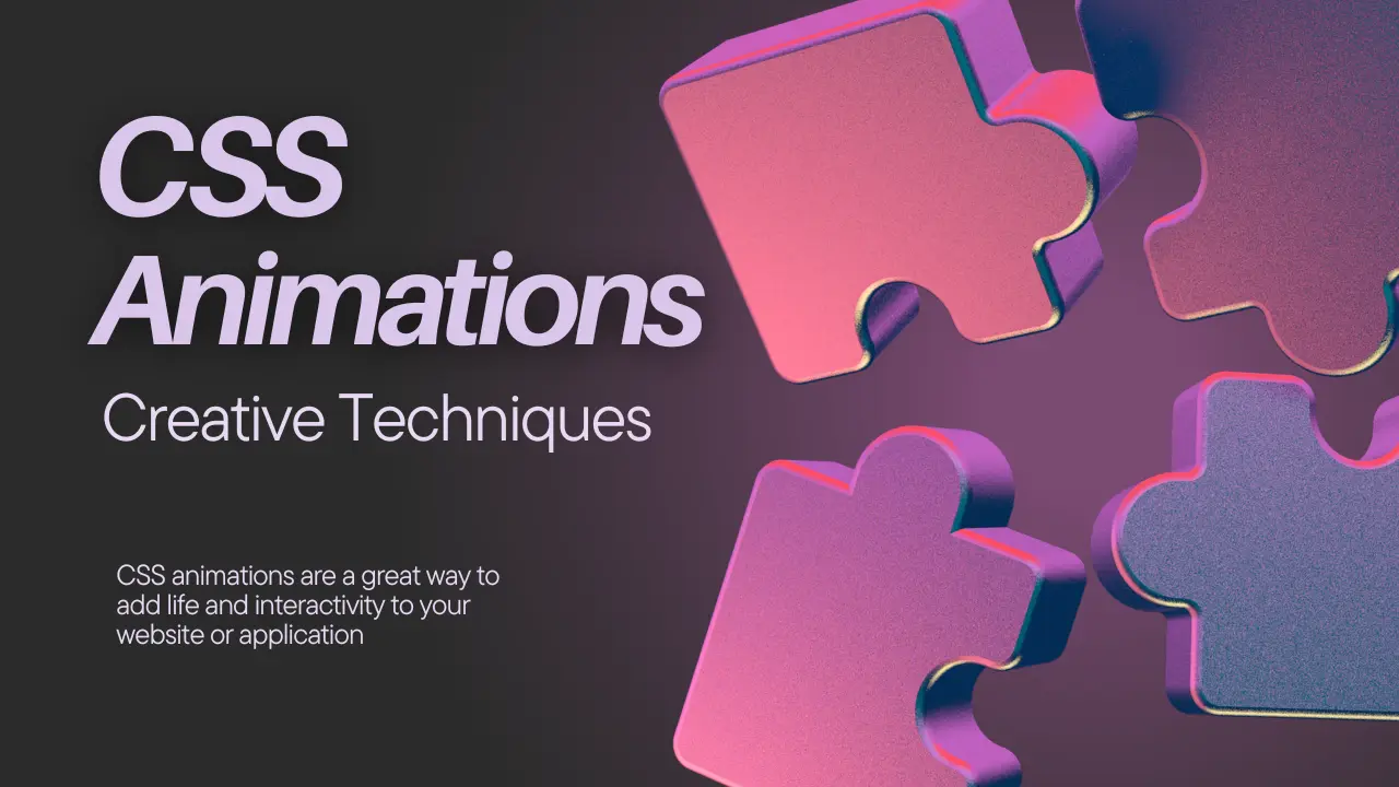 CSS Animations: Best Practices and Creative Techniques